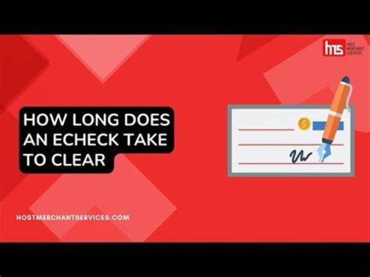 How long do eChecks take to clear?