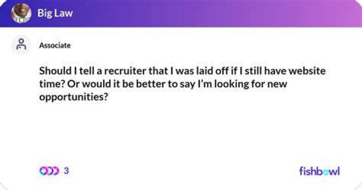 Should I tell recruiters I was laid off?