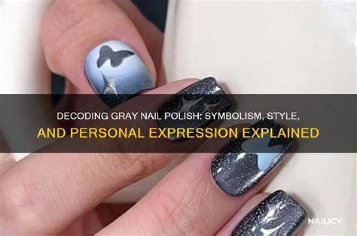 What does gray nail polish mean?