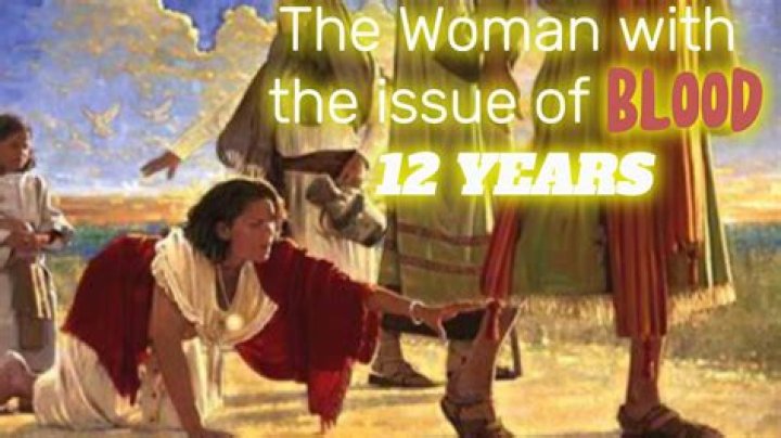 Why did the woman in the Bible bleed for 12 years?