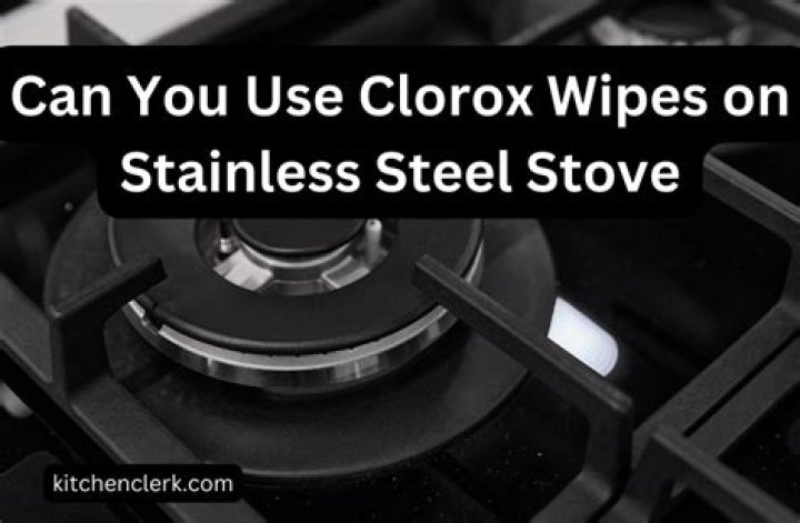 Will Clorox wipes ruin stainless steel?
